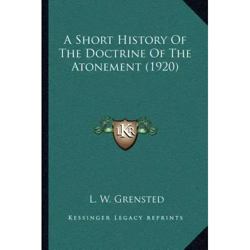 A Short History Of The Doctrine Of The Atonement (1920)