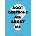 3,001 Questions All about Me