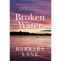 Broken Water: An Extraordinary True Story