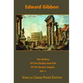 The History Of The Decline And Fall Of The Roman Empire volume 3