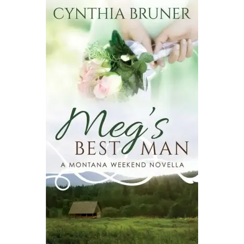 Meg's Best Man: A Montana Weekend Novella