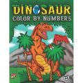 Dinosaur Color By Numbers: Coloring Book for Kids Ages 4-8 Activity Book for Boys & Girls