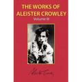 The Works of Aleister Crowley Vol. 3