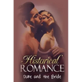 Historical Romance: Duke and the Bride