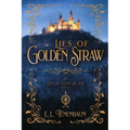 Lies of Golden Straw