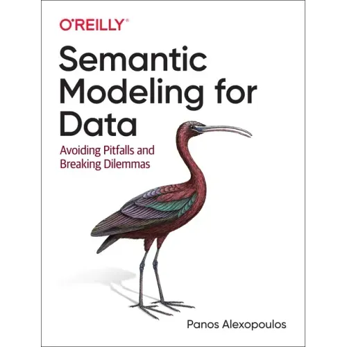 Semantic Modeling for Data: Avoiding Pitfalls and Breaking Dilemmas
