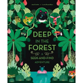 Deep in the Forest: A Seek-And-Find Adventure