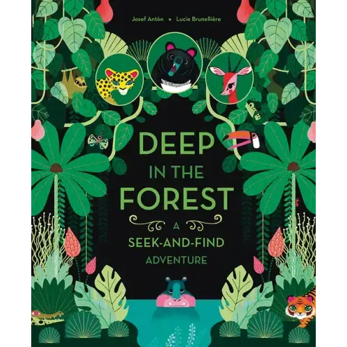 Deep in the Forest: A Seek-And-Find Adventure