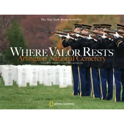 Where Valor Rests: Arlington National Cemetery