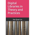 Digital Libraries in Theory and Practices
