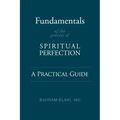 Fundamentals of the Process of Spiritual Perfection: A Practical Guide