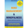 Mind Management & Mindfulness: a practical guide to beating anxiety, stress and depression
