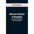 Historical sketches of Monaghan: from the earliest records to the Fenian movement