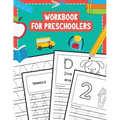 Workbook for Preschoolers: Tracing Lines Shapes Letters and Numbers for Preschool, Kindergarten, Toddlers and Kids Ages 3-5