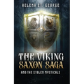 The Viking Saxon Saga and the Stolen Mysticals: A Historical Fiction Fantasy