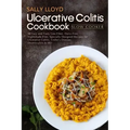Ulcerative Colitis Cookbook: Slow Cooker - 50 Easy and Tasty Low-Fiber, Dairy-Free, Nightshade-Free, Specially Designed Slow Cooker Recipes for Ulc