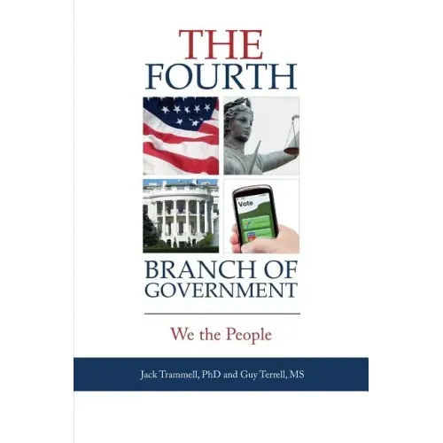 The Fourth Branch of Government: We the People