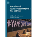 Narratives of Vulnerability in Mexico's War on Drugs