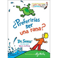 ¿Preferirías Ser Una Rana? (Would You Rather Be a Bullfrog? Spanish Edition)