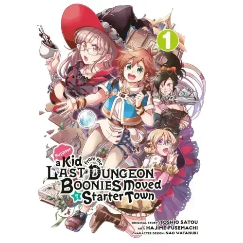 Suppose a Kid from the Last Dungeon Boonies Moved to a Starter Town 01 (Manga)