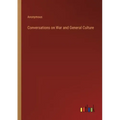 Conversations on War and General Culture