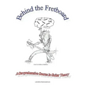 Behind the Fretboard: a comprehensive course in guitar theory