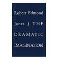 The Dramatic Imagination: Reflections and Speculations on the Art of the Theatre, Reissue