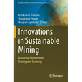 Innovations in Sustainable Mining: Balancing Environment, Ecology and Economy