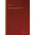 Report of Progress for 1870-71