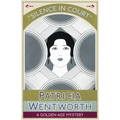 Silence in Court: A Golden Age Mystery