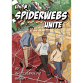 When Spiderwebs Unite
