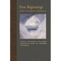 First Beginnings: From Creation to the Mountain of the Prophets & From Adam and Eve to Job and the Patriarchs