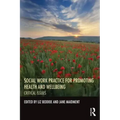 Social Work Practice for Promoting Health and Wellbeing: Critical Issues
