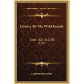 History Of The Weld Family: From 1632 To 1878 (1879)