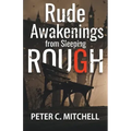 Rude Awakenings from Sleeping Rough