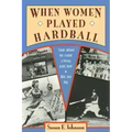 When Women Played Hardball