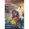 The Outlaw (Phantom Server: Book #2)