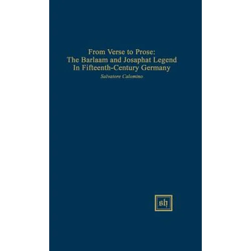 From Verse to Prose: The Barlaam and Josaphat Legend in Fifteenth-Century Germany
