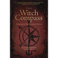 The Witch Compass: Working with the Winds in Traditional Witchcraft