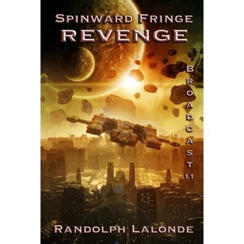 Spinward Fringe Broadcast 11: Revenge