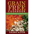 Grain Free Cookbook (Grain Free Recipes for Better Health0