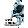 In Salve of Marriage: Balancing Patriarchal, Feminist, and Individualistic Values Against Marriage