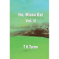 Ite, Missa Est - Vol. II
