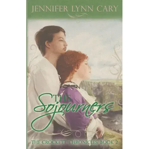 The Sojourners: The Crockett Chronicles: Book 2