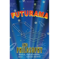 Futurama and Philosophy: Pizza, Paradoxes, and...Good News!