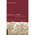 Montcalm and Wolfe: The French And Indian War