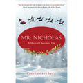 Mr. Nicholas: A Magical Christmas Tale