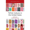 TikTok Cultures in the United States