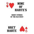 Nine of Harte's: Short Stories of the Old West