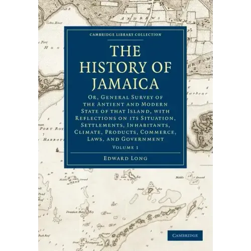 The History of Jamaica - Volume 1